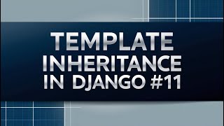 Template Inheritance in Django #11 | Django Basics: Dive into Web Development