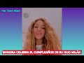 shakira celebra el cumpleaños de su hijo mayor milÁn vÍdeo