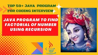 Java program to find factorial of number using recursion || 50+ Java Programs For Coding Interview