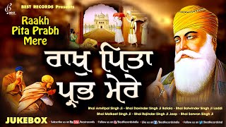 Raakh Pita Prabh (Jukebox) - New Shabad Gurbani Kirtan 2024 - Nonstop Shabad Gurbani - Best Records