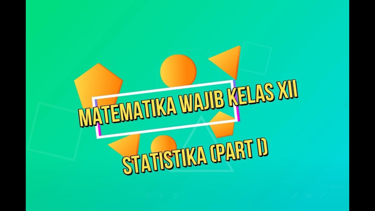 Statistika Kelas XII Part I - YouTube