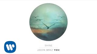 Jason Mraz - Shine (Official Audio)