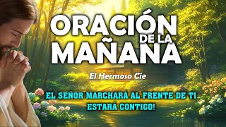 🔴Oración De La Mañana De Hoy | El Señor marchará al frente de ti y estará contigo!