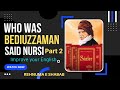 Who was Bediuzzaman Said Nursi? Part 2 | Improve your English #2022  #secondvlog #shorts #english