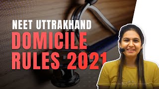 NEET Uttrakhand Domicile Rules 2021 | Document NEET | Latest News on MBBS | NEET Latest News 2021