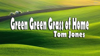 Green Green Grass Of Home - With Lyrics - Golden Oldies - Tom Jones