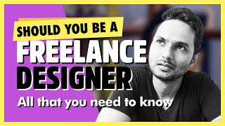 Should you be a freelance designer? UX UI Product | All you need to know