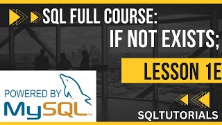 SQL LESSON 1E: SQL CREATE DATABASE IF NOT EXISTS #sqlforbeginners #sqltutorialforbeginners