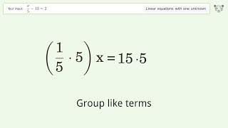 Solve x/5-13=2: Linear Equation Video Solution | Tiger Algebra