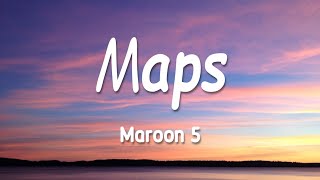 Maroon 5 - Maps 1 Hour (Lyrics)
