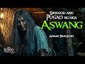 sinugod ang pugad ng mga aswang kwentong aswang true story