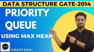 Priority Queue | Level Order Traversal | Priority Queue Using Max Heap | Max Heap | GATE | DSA