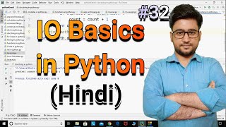 Python IO Basics || Python tutorial for absolute beginners in Hindi || #32