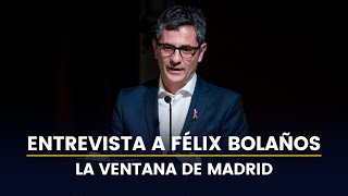 Entrevista a Félix Bolaños en La Ventana de Madrid