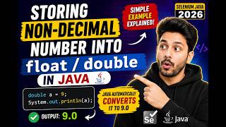 172.Storing non-decimal number into variable declared with float/double in Java (Selenium Java 2026)