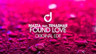 Mazza feat. Tenashar – Found Love (Original Edit)