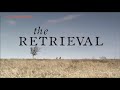 the retrieval trailer