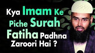 Imam Ki Piche Kya Surah Fatiha Padhna Zaruri Hai - Fatiha Khalful Imam Ka Masla By @AdvFaizSyedOfficial