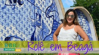 ROLÊ EM BEAGÁ - ENCONTRO DA REDE BRASILEIRA DE BLOGUEIROS DE VIAGEM