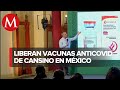 México libera más de medio millón de vacunas de CanSino