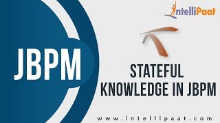 Stateful Knowledge in JBPM | JBPM Tutorial for Beginners | JBPM Online Training - Intellipaat