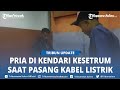 Pria Tersengat Listrik saat Pasang Aksesoris Kabel di Jalan Wayong Kendari Sulawesi Tenggara