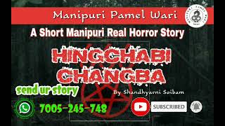 HINGCHABI. CHANGBA || By Shandyarani Soibam ||