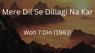 Mere Dil Se Dillagi Na Kar | Woh 7 Din | Anuradha Paudwal, Kishore Kumar | Laxmikant Pyarelal