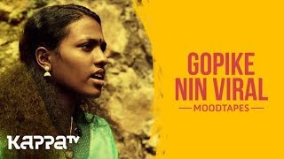 Gopike Nin Viral - Bhagya - Moodtapes - Kappa TV