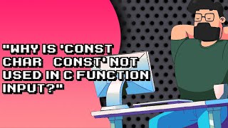 Why const char* const is not used as input string? C function argument explained