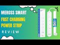 Meross Smart Fast Charging Power Strip: The Ultimate Home Accessory Review