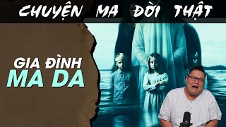 [TẬP 1853] Chuyện Ma Có Thật : GIA ĐÌNH MA DA