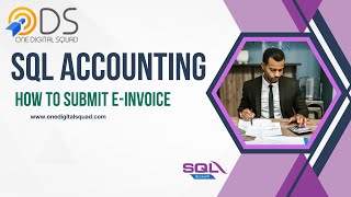 SQL Accounting: How to submit E-Invoice (ODS)