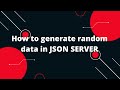 JSON Server Tutorial Fake REST API #12 Generate Random Data