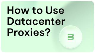 How to Use Datacenter Proxies?