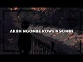 akuh ngombe kowe ngombe「edit audio」