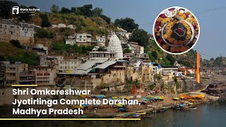 श्री ओंकारेश्वर मंदिर | Shri Omkareshwar Jyotirlinga Complete Darshan, Madhya Pradesh (In Hindi) 🛕🛕