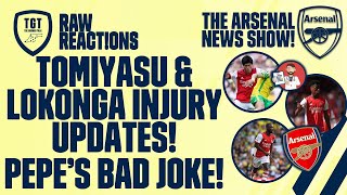 The Arsenal News Show EP10: Tomiyasu, Lokonga, Pepe, Arteta & More! | #RawReactions