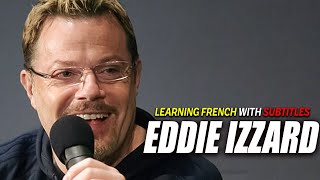 Eddie Izzard Learning French with subtitles