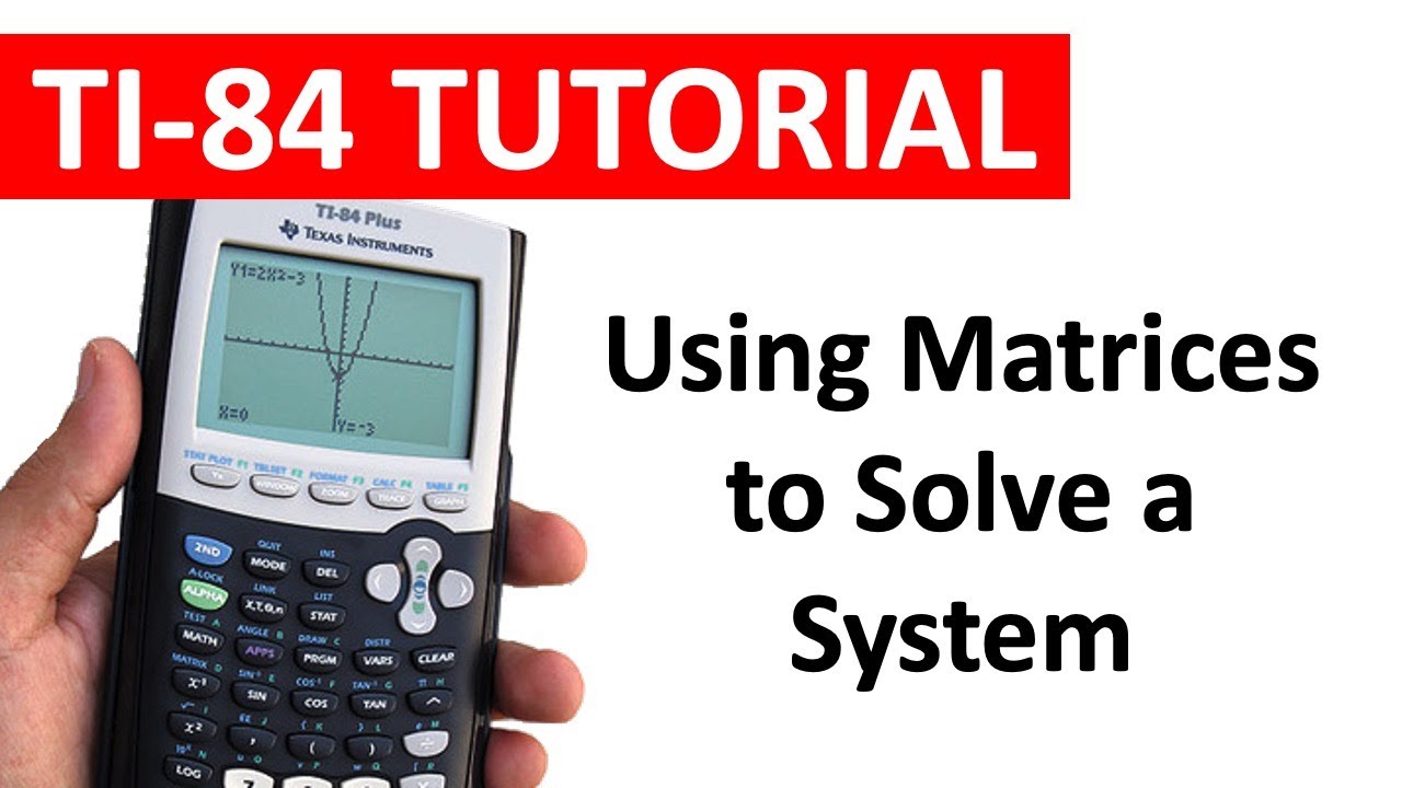 Solving Systems Of Linear Equations Using Matrices On A TI-84 - YouTube