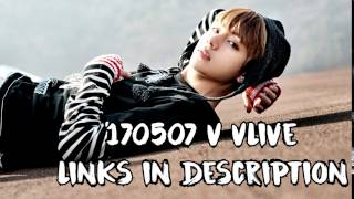 [ENG SUB] [INDO SUB] 170507 V Vlive (Links in description)