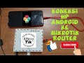 Cara menghubungkan Mikrotik ke hp android -  koneksi internet dari hp android ke Mikrotik kabel USB