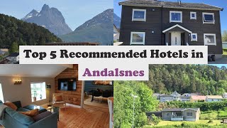 Top 5 Recommended Hotels In Andalsnes | Best Hotels In Andalsnes