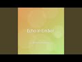 Echo in Ember