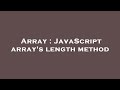 Array : JavaScript array's length method