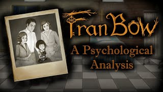 A Psychological Analysis of Fran Bow