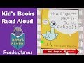 The Pigeon HAS to Go to School!  || Read Aloud ||