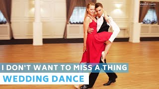 I Don't Want to Miss a Thing - Aerosmith | Waltz | Wedding Dance Choreography