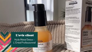 L'OREAL PROFESSIONNEL -  Avis sur l'huile concentrée protectrice Metal Detox - Easypara