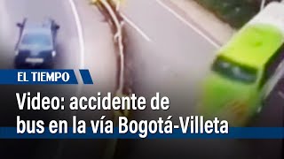 Video: Accidente de bus en la vía Bogotá-Villeta | El Tiempo